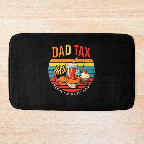 Item preview, dad tax make sure it's not poison. designed and sold by swiftbinaries.