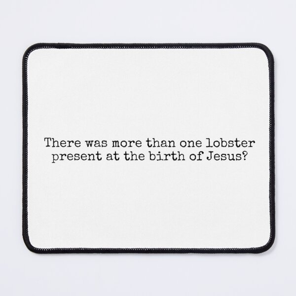 Item preview, There was more than one lobster (Love Actually quote) -plain version designed and sold by well0kthen.
