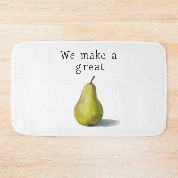Item preview, We make a great, FunnyFits70, humor, funny, pear, pair, wordplay, pun, meme, foodie, pun, witty, clever, joke, comedy, wit, amusement, jest, quip, chuckle, illustration, graphic, tee, play on words,  designed and sold by FunnyFits70.