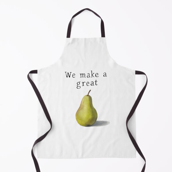Item preview, We make a great, FunnyFits70, humor, funny, pear, pair, wordplay, pun, meme, foodie, pun, witty, clever, joke, comedy, wit, amusement, jest, quip, chuckle, illustration, graphic, tee, play on words, designed and sold by FunnyFits70.