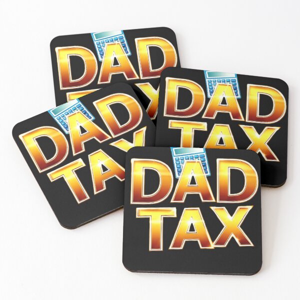 Item preview, dad tax. designed and sold by swiftbinaries.