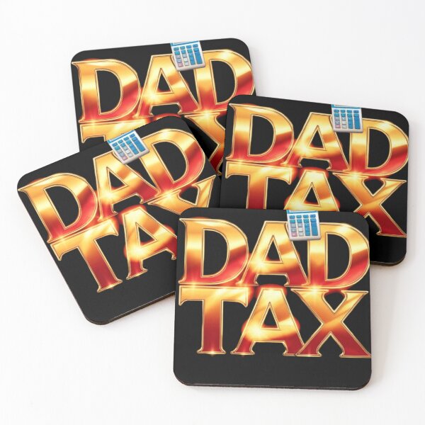 Item preview, dad tax designed and sold by swiftbinaries.