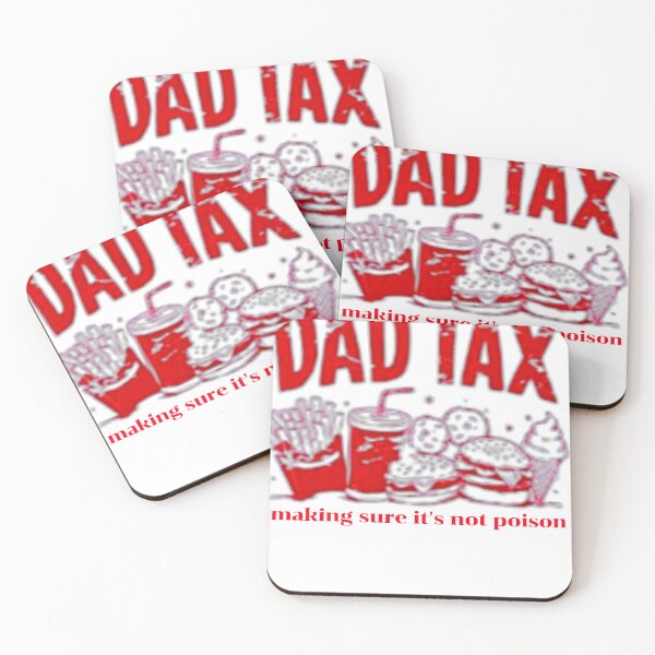 Item preview, dad tax make sure it's not poison. designed and sold by swiftbinaries.