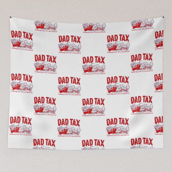Item preview, dad tax make sure it's not poison. designed and sold by swiftbinaries.