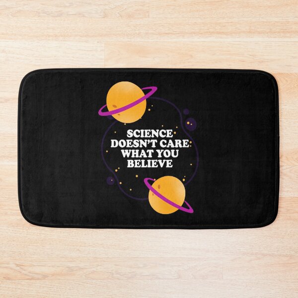 Item preview, Science Doesn't Care What You Believe designed and sold by ScienceCorner.