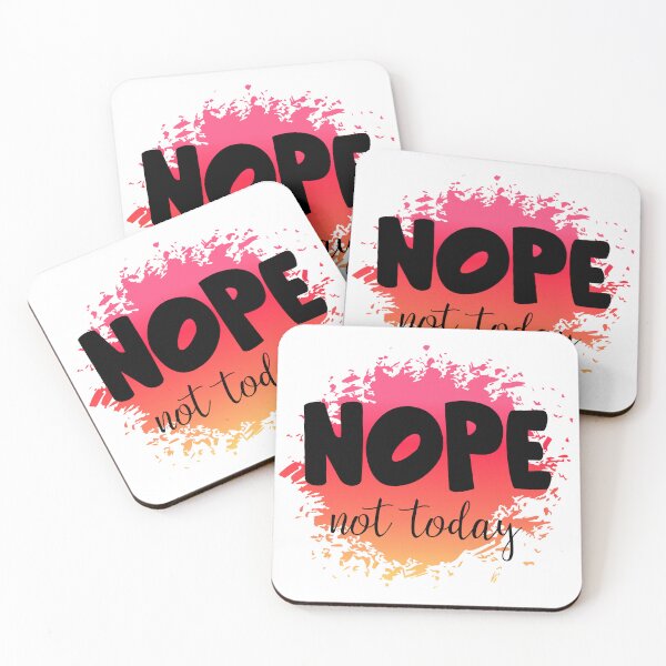 Item preview, Nope. Not today designed and sold by lucidfrog.