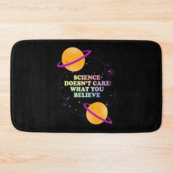 Item preview, Science Doesn't Care What You Believe designed and sold by ScienceCorner.