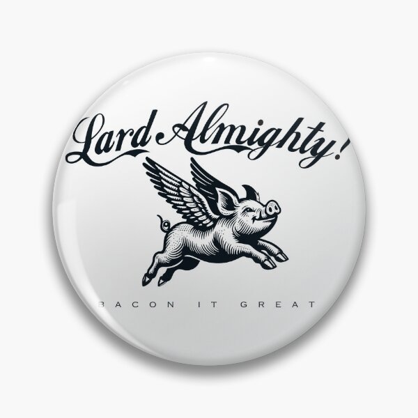 Item preview, Lard Almighty! designed and sold by dtkindling.