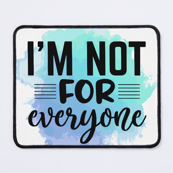Item preview, I'm not for everyone designed and sold by lucidfrog.