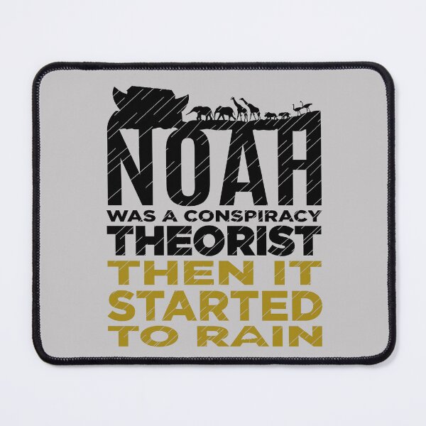 Item preview, Copy of Noah Was A Conspiracy Theorist Lts designed and sold by Alema Art.