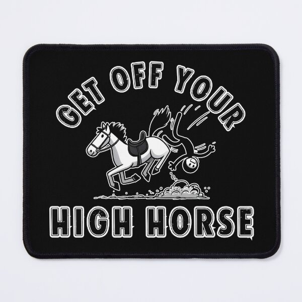 Item preview, Get off your High Horse designed and sold by Fr0mtheMachine.