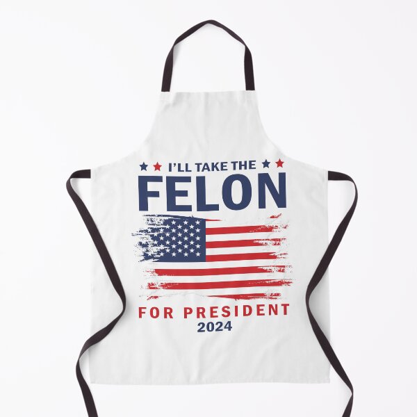 Item preview, I'll Take The Felon for President 2024 designed and sold by anaotradnova.