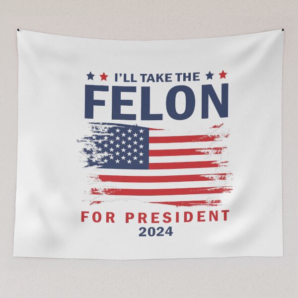 Item preview, I'll Take The Felon for President 2024 designed and sold by anaotradnova.