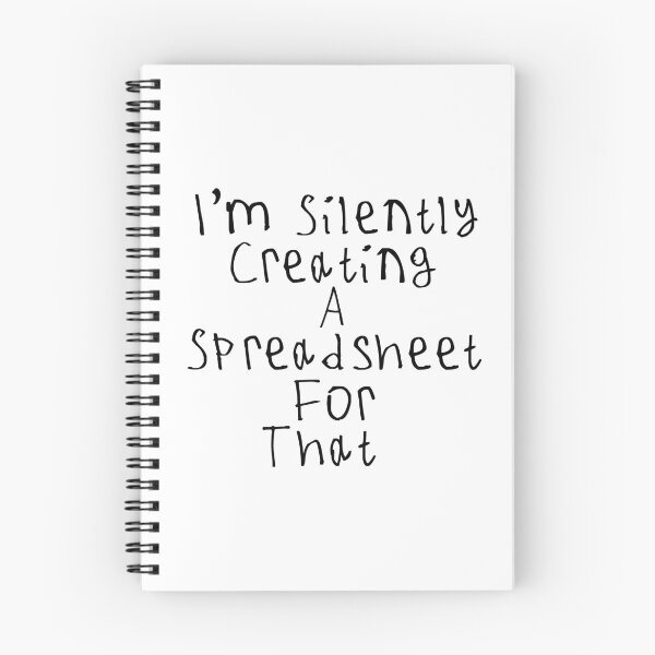Item preview, I'm Silently Creating A Spreadsheet For That designed and sold by kinpirks.