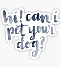 Can I Pet your Dog? Sticker