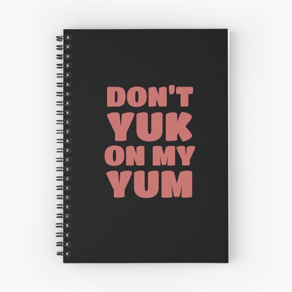 Item preview, Don’t Yuk on my Yum designed and sold by Bunchable.