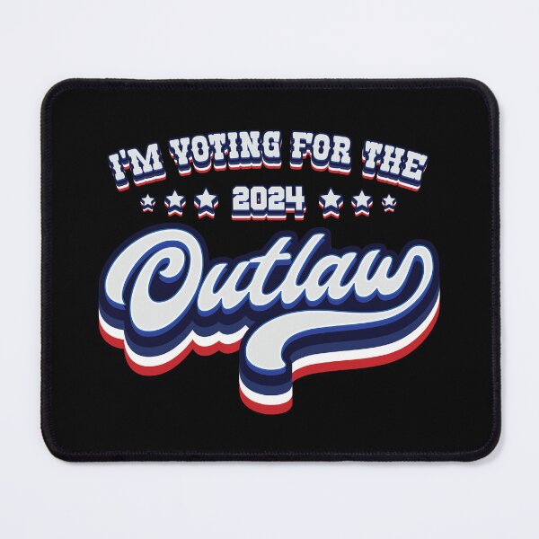 Item preview, I'm Voting For The Outlaw - Elections 2024 designed and sold by Whimsical Thinker.