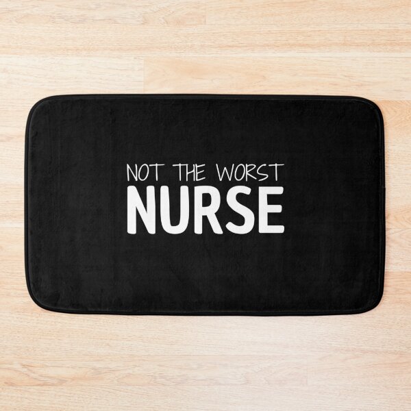 Item preview, Not the worst nurse designed and sold by med-creative.