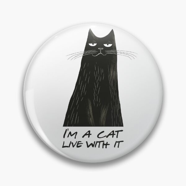 Item preview, I'm a cat. Live with it. designed and sold by SpoonToonCnt.