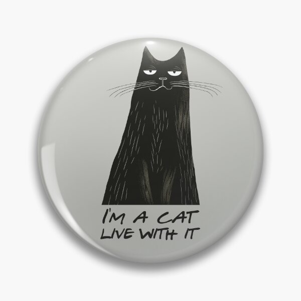 Item preview, I'm a cat. Live with it. (Gray Background) designed and sold by SpoonToonCnt.