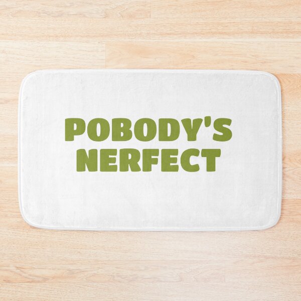 Item preview, POBODY’S NERFECT (Nobody’s Perfect) designed and sold by Bunchable.