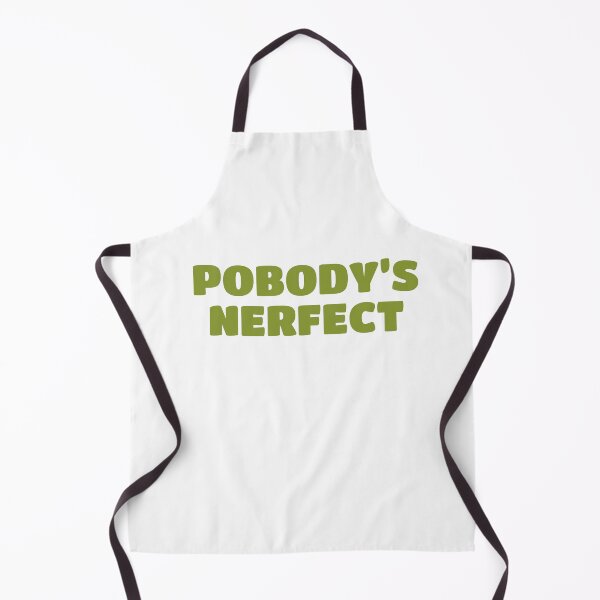 Item preview, POBODY’S NERFECT (Nobody’s Perfect) designed and sold by Bunchable.