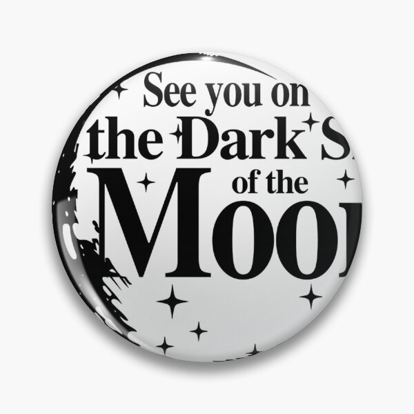 Item preview, See You on the Dark Side of the Moon designed and sold by U4Studios.