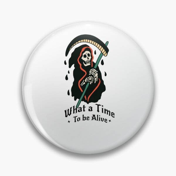 Item preview, What a time to be Alive designed and sold by Saikastore.