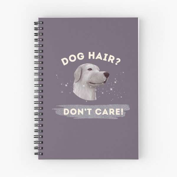 Item preview, Dog hair don't care designed and sold by kookycomet.