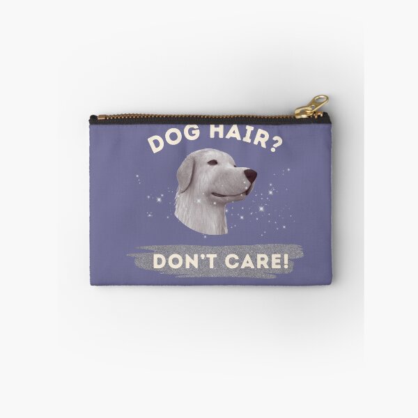 Item preview, Dog hair don't care designed and sold by kookycomet.