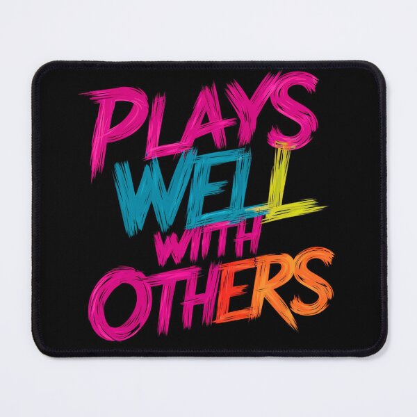 Item preview, Plays Well With Others | Colorful Neon | Black designed and sold by JLEmporium.