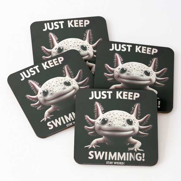 Item preview, JUST KEEP SWIMMING - STAY WEIRD - AXOLOTL MEME designed and sold by RetroPop23.