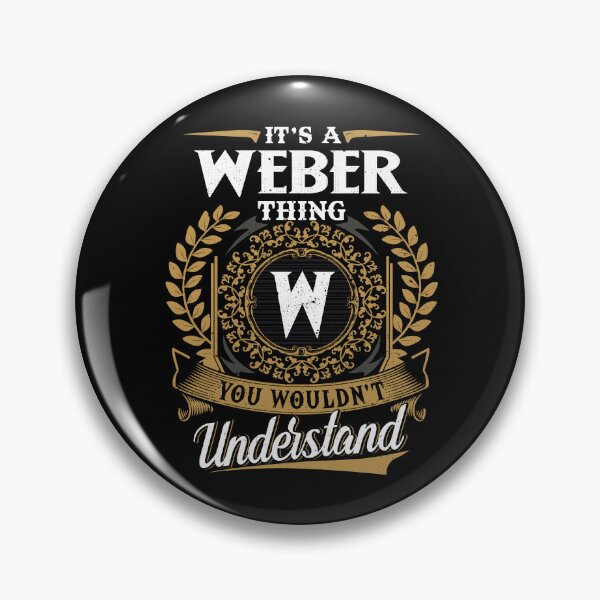 Item preview, It Is A Weber Thing You Wouldnt Understand  designed and sold by Huck-me.