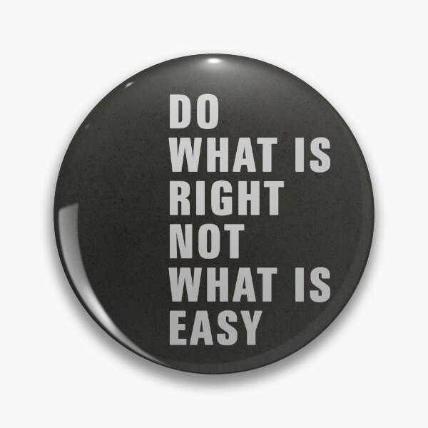Item preview, DO WHAT IS RIGHT NOT WHAT IS EASY designed and sold by Szafranscy Art Studio.
