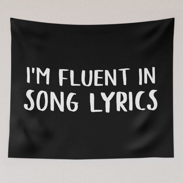 Item preview, I'm Fluent In Song Lyrics designed and sold by teesaurus.