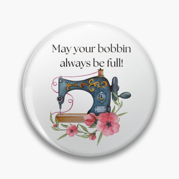 Item preview, May your bobbin always be full, Sewing lover designed and sold by WitchyGypsyCo.