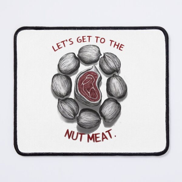 Item preview, Lets Get to the Nut Meat designed and sold by Gentle40Winks.