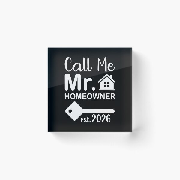 Item preview, Call Me Mr Homeowner 2026 - in white  designed and sold by EmeraldeaArt.