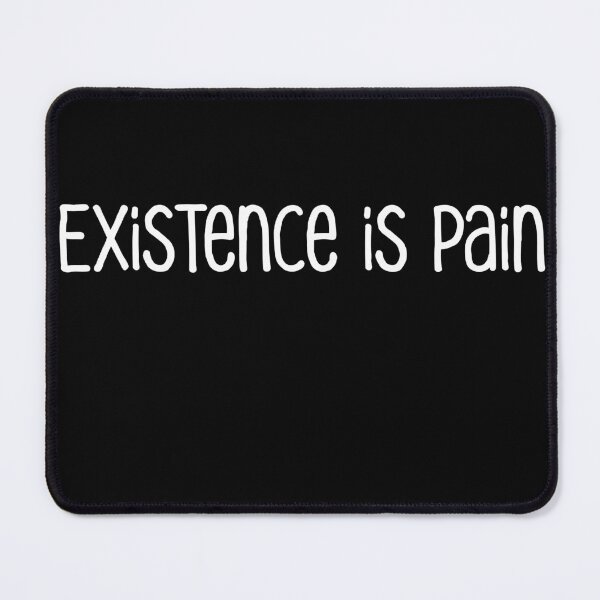 Item preview, Existence is pain - funny quote designed and sold by SekoOne.
