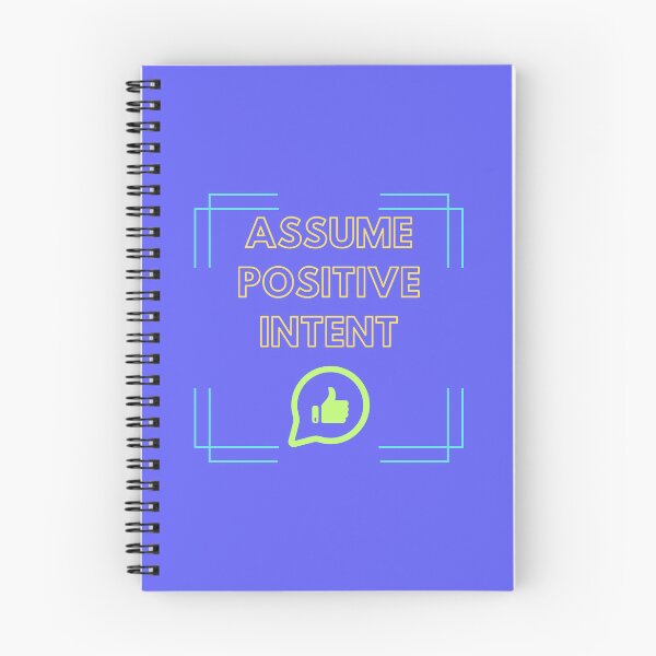 Item preview, Assume Positive Intent designed and sold by mintyfresh1029.