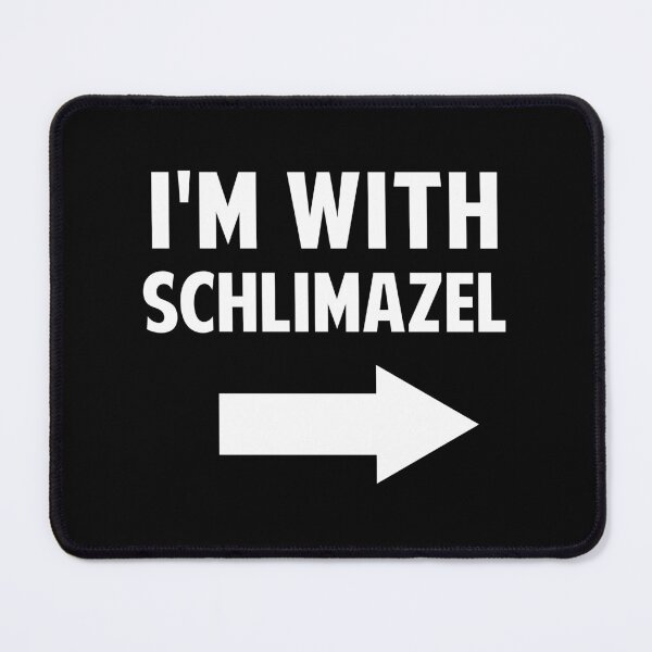 Item preview, I'm with Schlimazel designed and sold by twHistory.