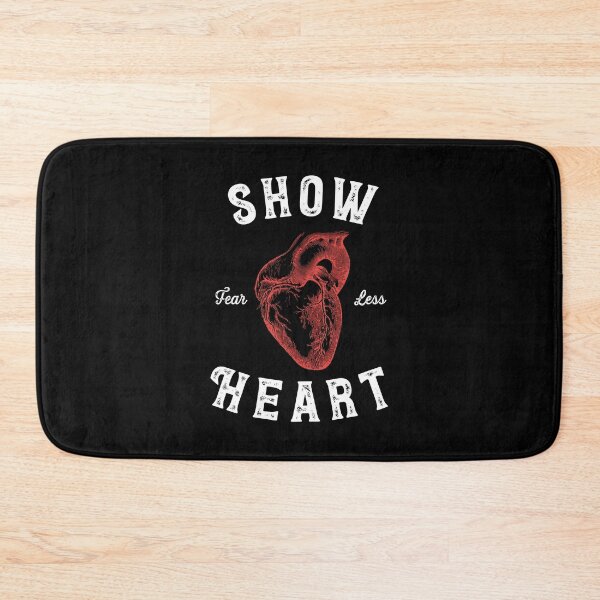 Item preview, Show Heart Fear Less designed and sold by PosterDevilCo.