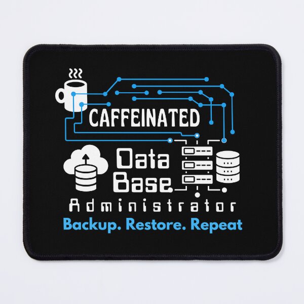 Item preview, Database Administrator. Backup. Restore. Repeat | White Font designed and sold by FocusChillax.
