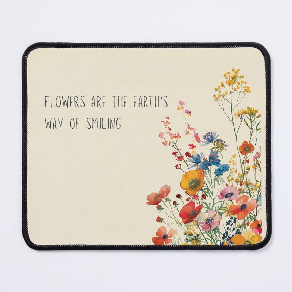 Item preview, "Flowers are the earth's way of smiling"  designed and sold by ffatts.