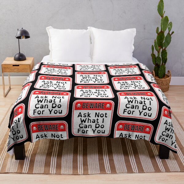 Item preview, BEWARE: Ask Not What I Can Do For You - funny warning signs designed and sold by DesignsFromTW-S.