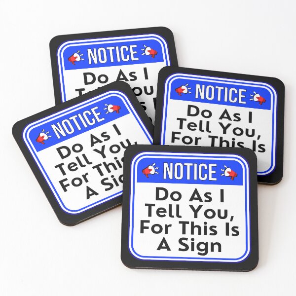 Item preview, NOTICE:  Do As I Tell You, For This Is A Sign - funny warning signs designed and sold by DesignsFromTW-S.