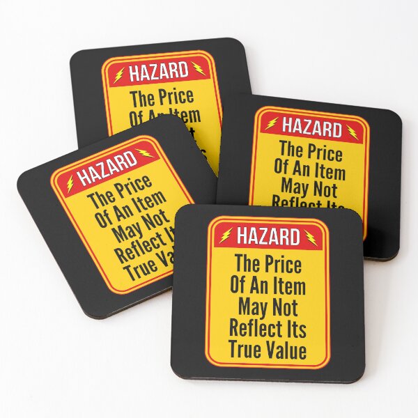 Item preview, HAZARD:  The Price Of An Item May Not Reflect Its True Value - funny warning signs designed and sold by DesignsFromTW-S.