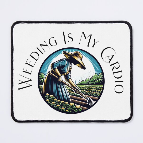 Item preview, Weeding Is My Cardio designed and sold by absurditeestore.