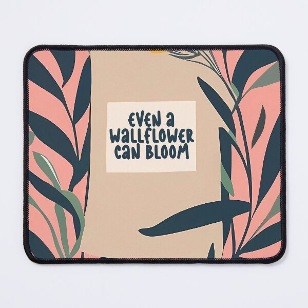 Item preview, Even a wallflower can bloom designed and sold by EmeraldeaArt.