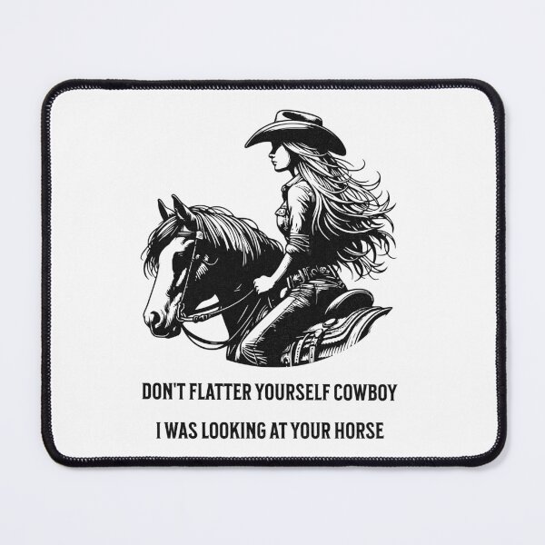 Item preview, Don't Flatter Yourself  Cowboay designed and sold by absurditeestore.